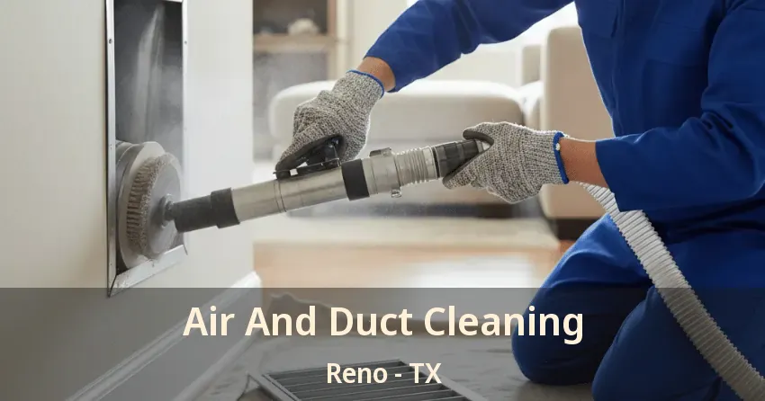 Air And Duct Cleaning Reno - TX