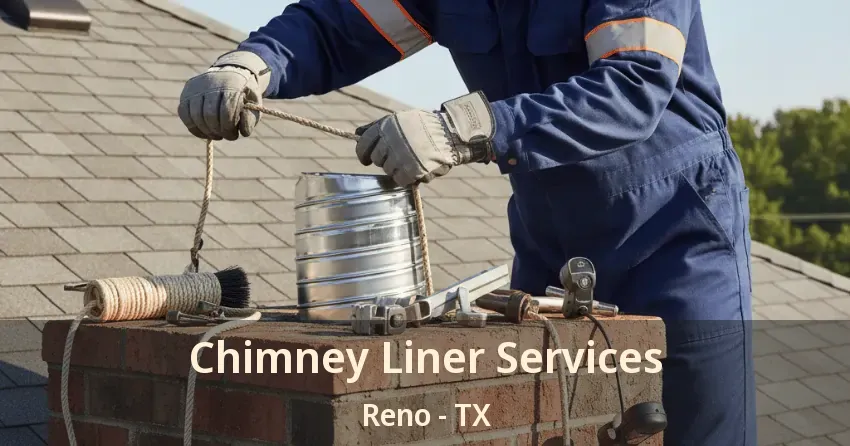 Chimney Liner Services Reno - TX