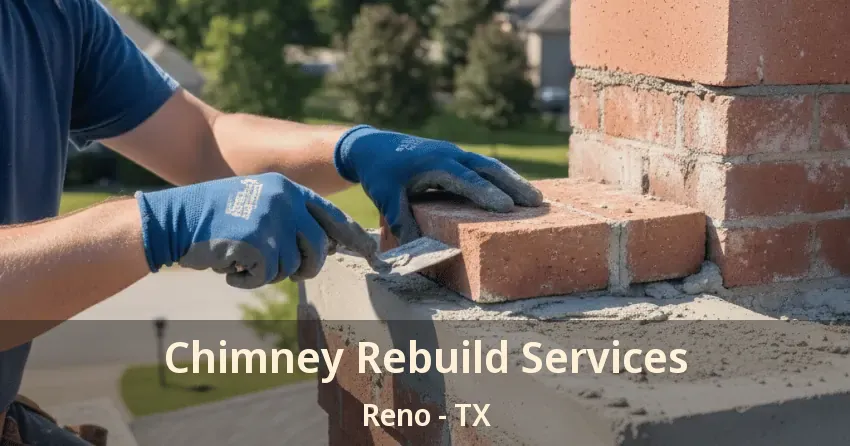Chimney Rebuild Services Reno - TX