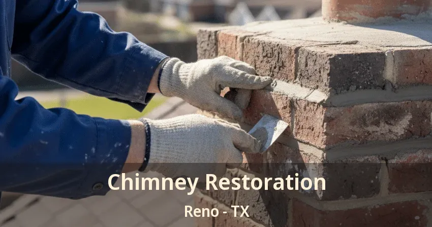 Chimney Restoration Reno - TX