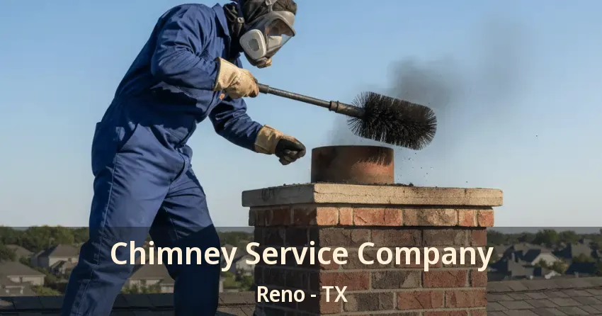 Chimney Service Company Reno - TX