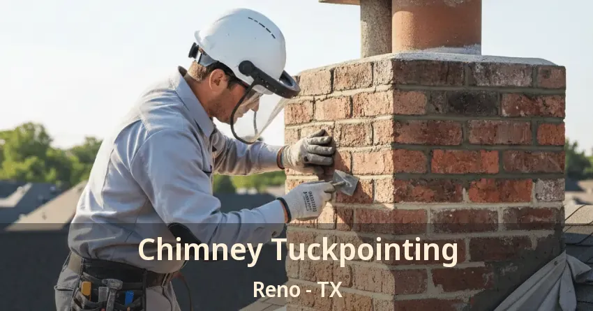 Chimney Tuckpointing Reno - TX