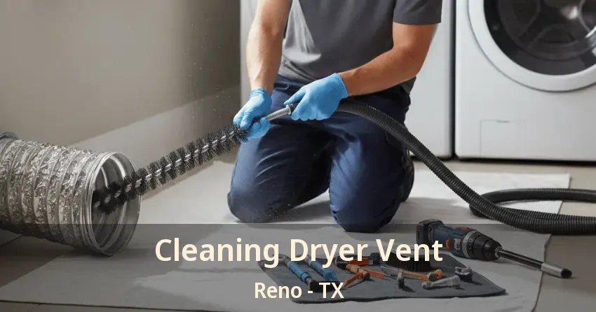 Cleaning Dryer Vent Reno - TX