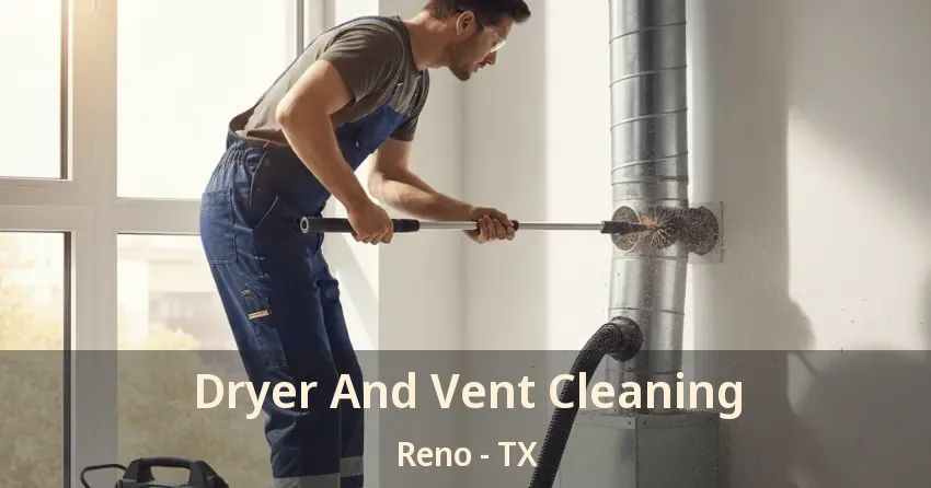 Dryer And Vent Cleaning Reno - TX