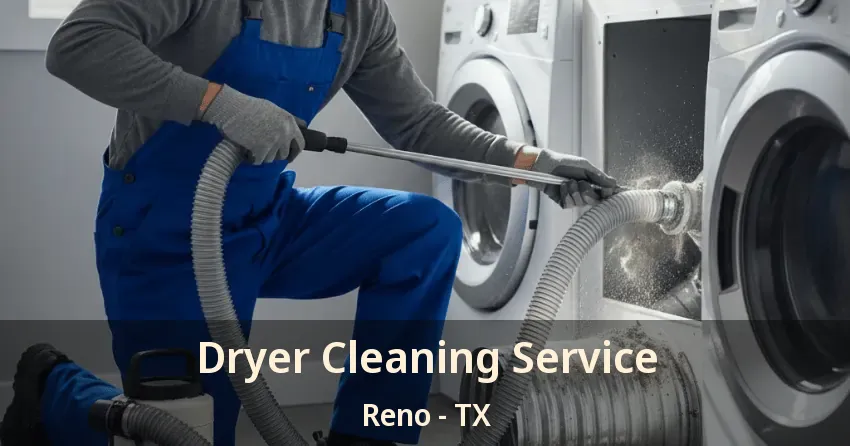 Dryer Cleaning Service Reno - TX