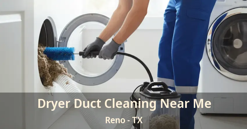 Dryer Duct Cleaning Near Me Reno - TX
