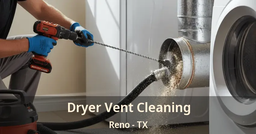 Dryer Vent Cleaning Reno - TX
