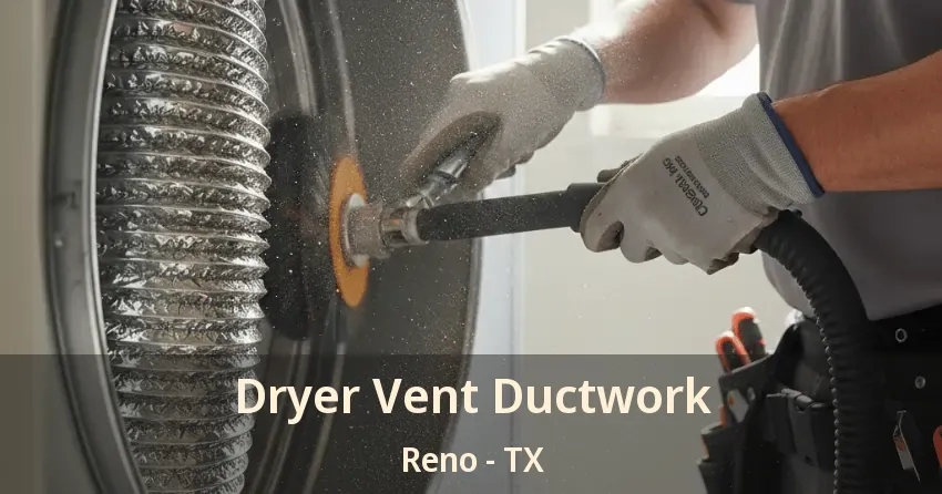 Dryer Vent Ductwork Reno - TX