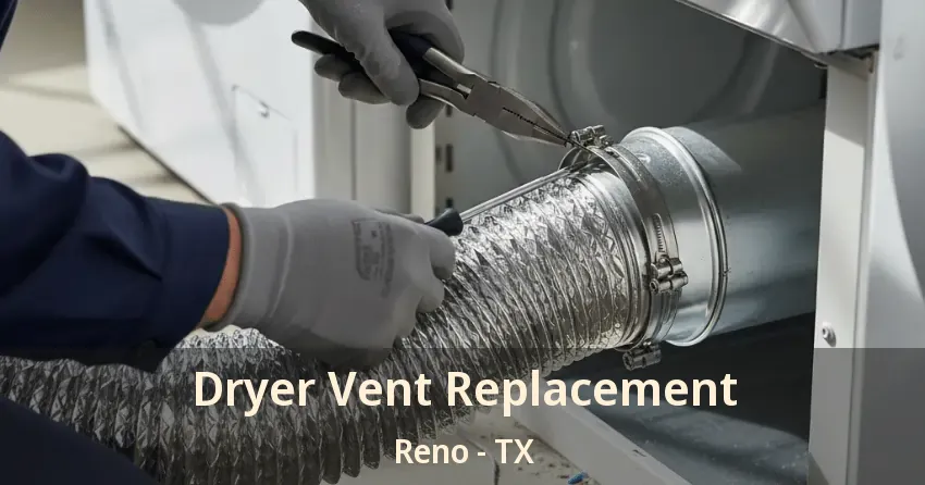 Dryer Vent Replacement Reno - TX Dryer Vent Replacement Reno - TX