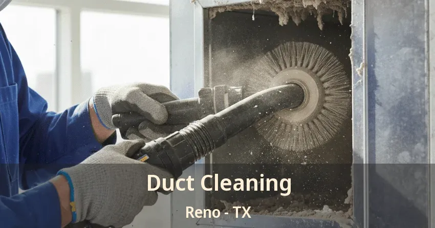 Duct Cleaning Reno - TX