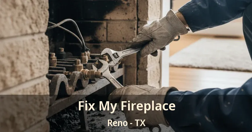 Fix My Fireplace Reno - TX