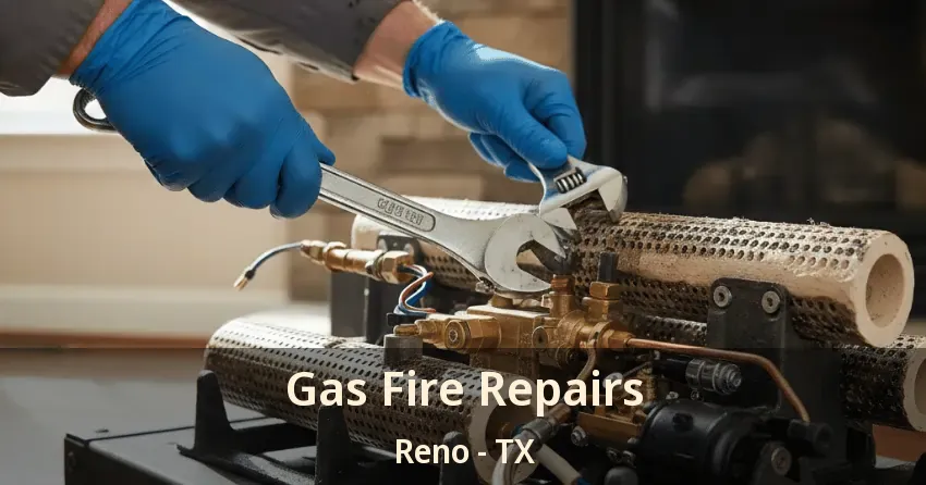 Gas Fire Repairs Reno - TX