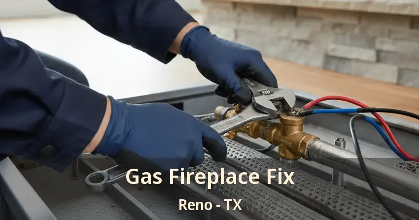 Gas Fireplace Fix Reno - TX