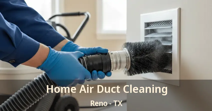 Home Air Duct Cleaning Reno - TX