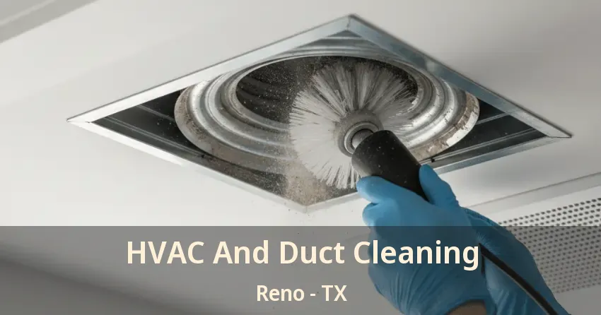 HVAC And Duct Cleaning Reno - TX