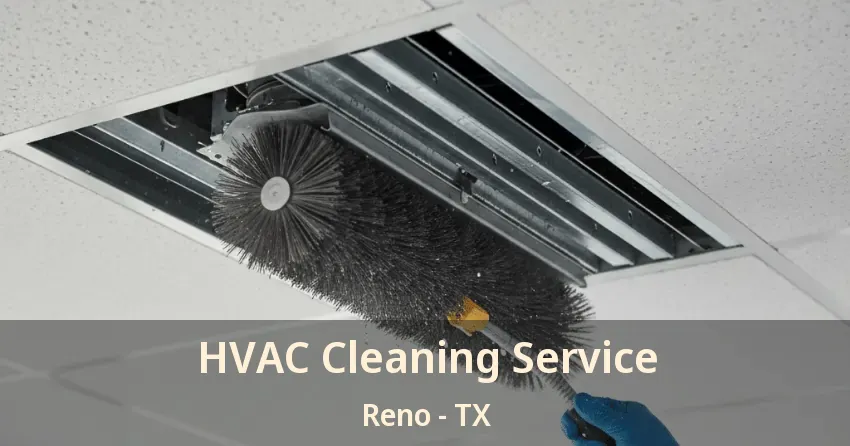 HVAC Cleaning Service Reno - TX HVAC Cleaning Service Reno - TX