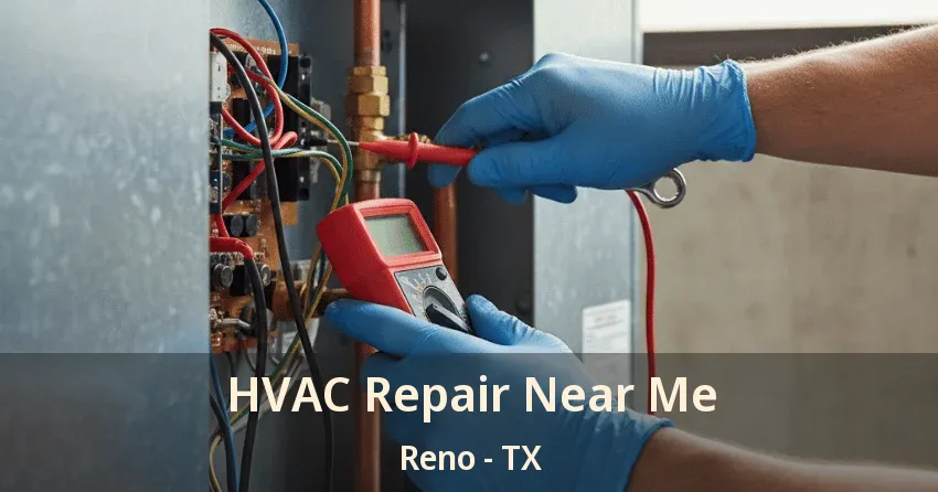 HVAC Repair Near Me Reno - TX