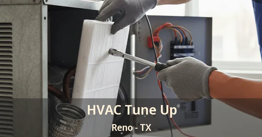 HVAC Tune Up Reno - TX