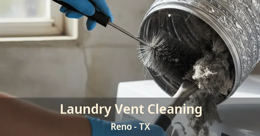 Laundry Vent Cleaning Reno - TX