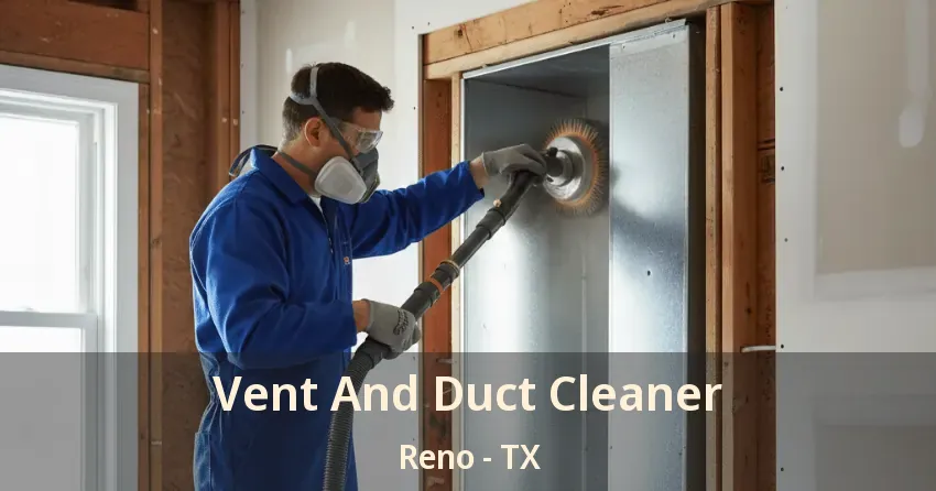 Vent And Duct Cleaner Reno - TX